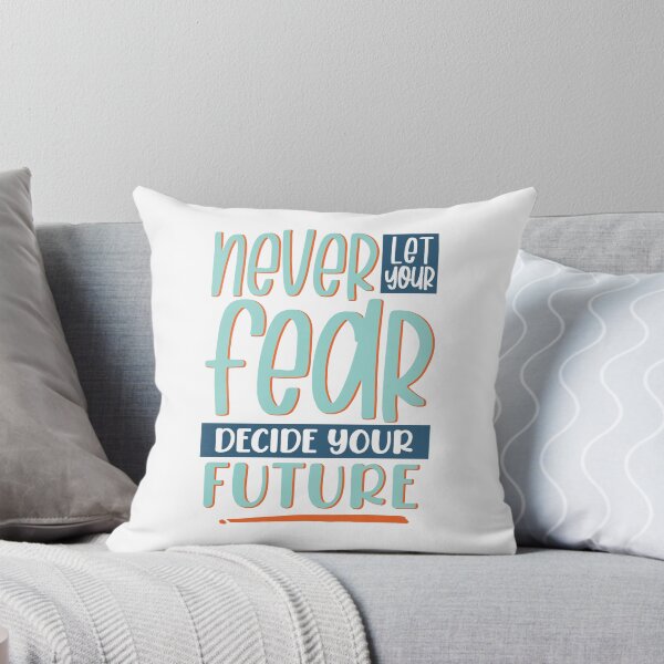 Item preview, Never let your fear decide your future designed and sold by ArtsyLani.