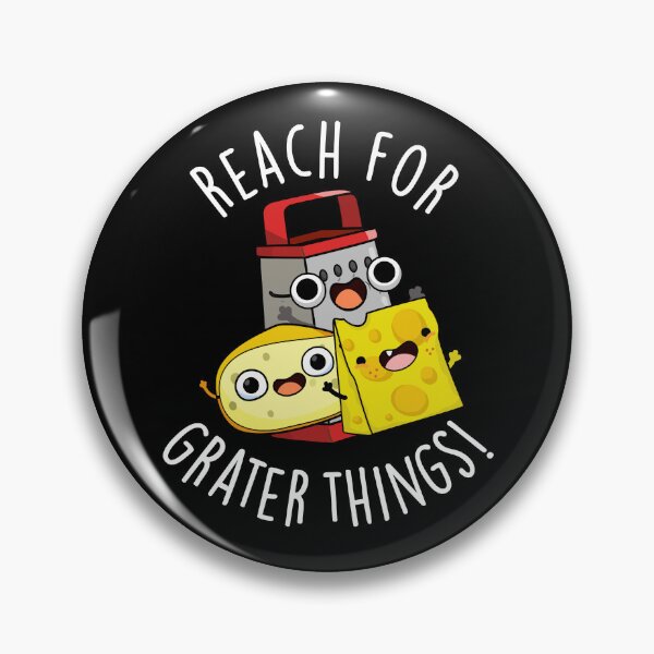 Item preview, Reach For Grater Things Funny Cheese Pun (Dark BG) designed and sold by punnybone.