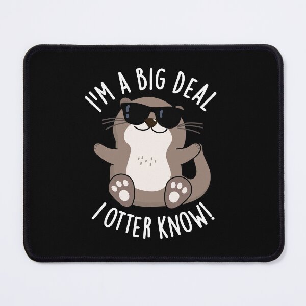 Item preview, I'm A Big Deal I Otter Know Funny Animal Pun (Dark BG) designed and sold by punnybone.