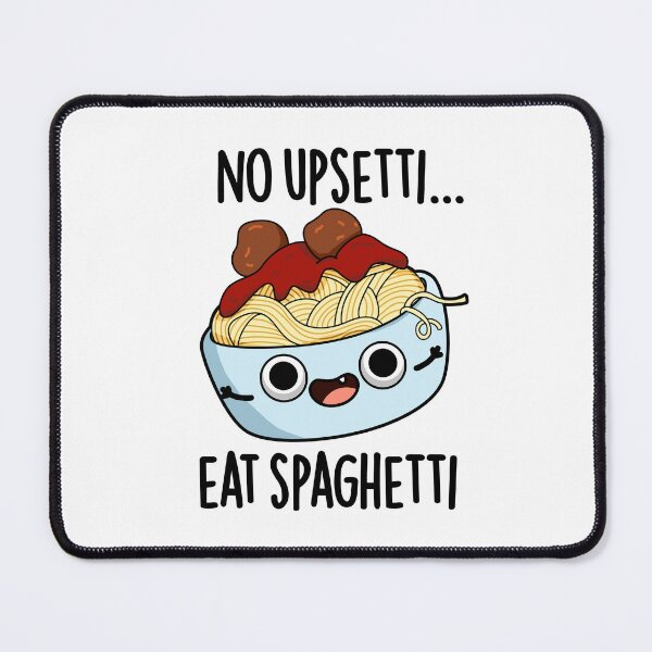 Item preview, No Upsetti Eat Spaghetti Funny Food Pun  designed and sold by punnybone.