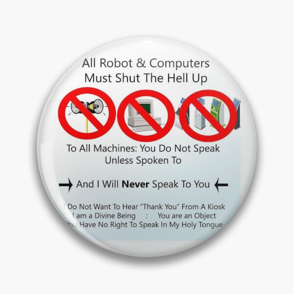Item preview, All Robot And Computers Must Shut The Hell Up Meme designed and sold by Popular-Gifts.