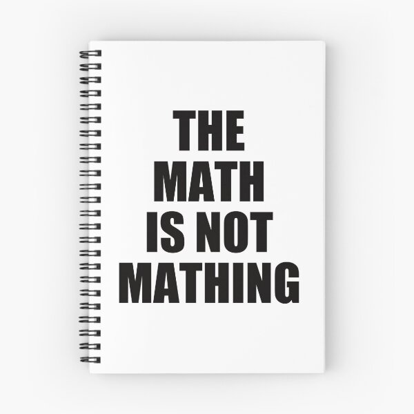 Item preview, The Math is Not Mathing designed and sold by EunsooLee.