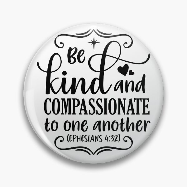 Item preview, Be kind and compassionate to one another designed and sold by JLZS.