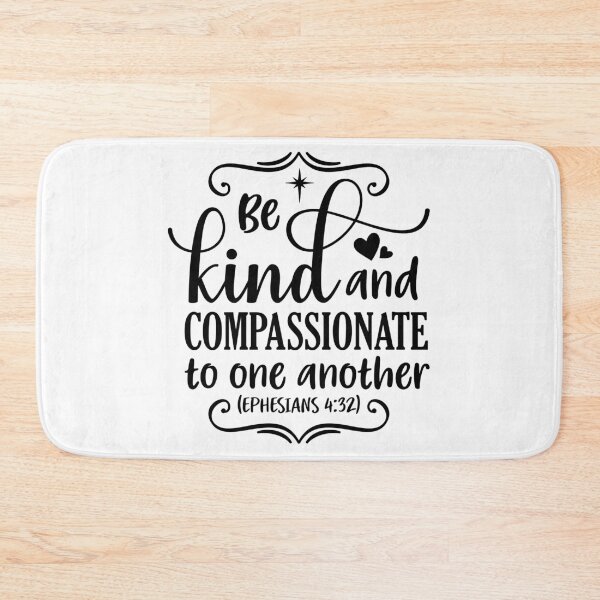 Item preview, Be kind and compassionate to one another designed and sold by JLZS.