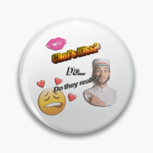 Item preview, Chef's Kiss? Do... Do they really? designed and sold by SeanyShirts.
