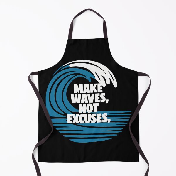 Item preview, Swimming sport, Make Waves Not Excuses designed and sold by decorwonders.