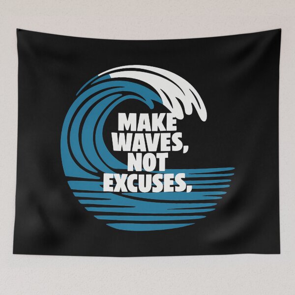 Item preview, Swimming sport, Make Waves Not Excuses designed and sold by decorwonders.