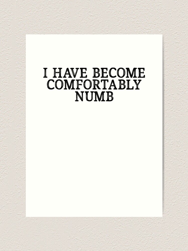Comfortably Numb Music Quote Lyrics Art Print By Pearlsrocker