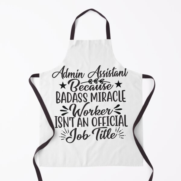 Item preview, Admin assistant beacuse badass miracle worker is an official job title designed and sold by fashion-label.