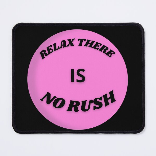 Item preview, RELAX NO HURRY IN PINK CIRCLE designed and sold by lunacoco81.