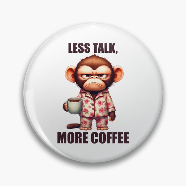 Item preview, Less Talk, More Coffee. Monkey designed and sold by BanShopDG.