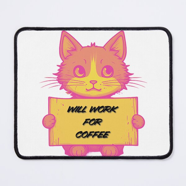 Item preview, "Will Work for Coffee" Cat (orange) designed and sold by Maupi.