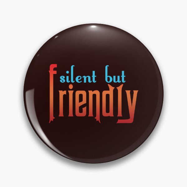 Item preview, Silent But Friendly designed and sold by Shopyflu.