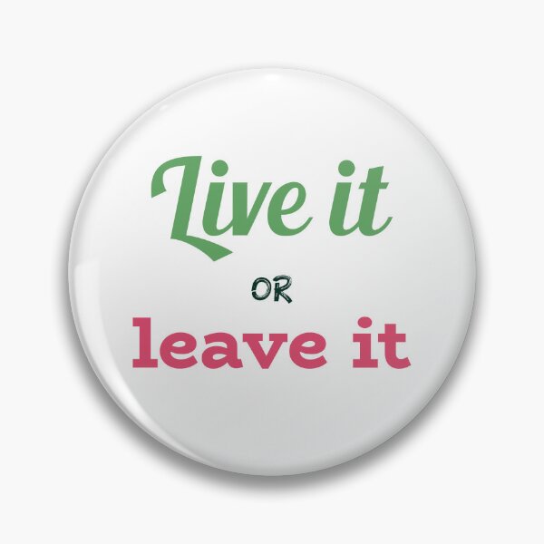 Item preview, Live it or leave it designed and sold by BeRareYouClub.