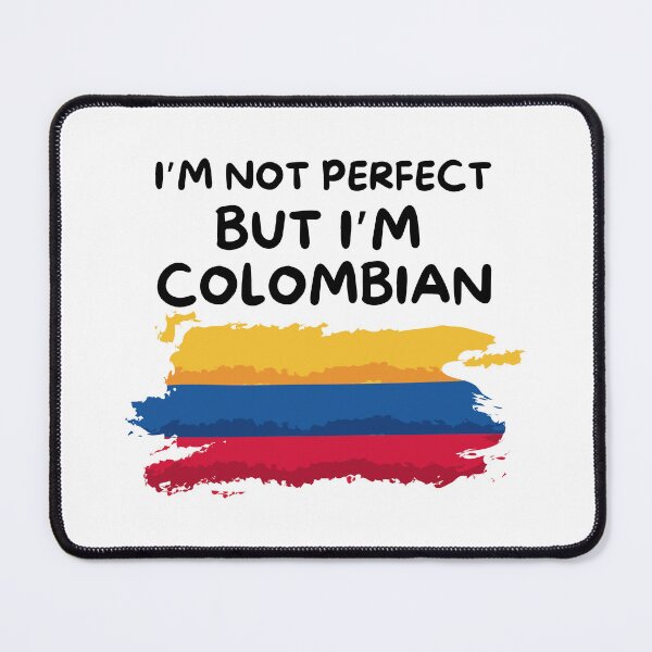 Item preview, I'm Not Perfect But I'm Colombian designed and sold by ANNINOART ⭐⭐⭐⭐⭐.