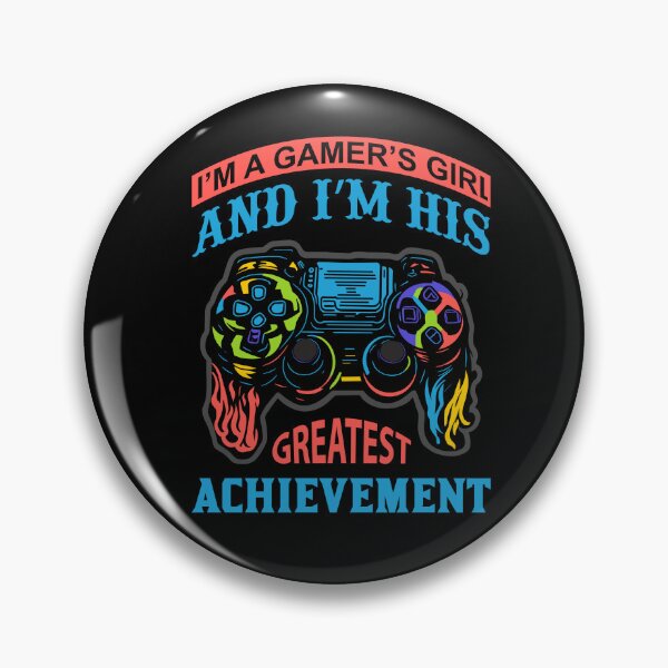 Item preview, I'm a gamer's girl, and I'm his greatest achievement designed and sold by printerrificart.