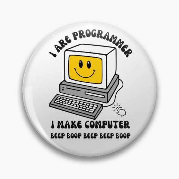 Item preview, I are programmer. I make computer beep boop beep beep boop designed and sold by My-Queens-Store.