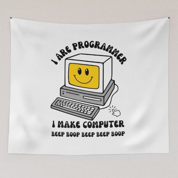 Item preview, I are programmer. I make computer beep boop beep beep boop designed and sold by My-Queens-Store.