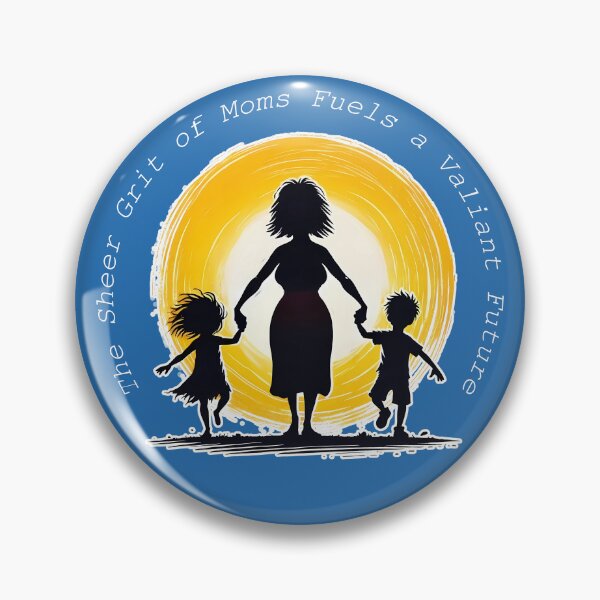 Item preview, The Sheer Grit of Moms Fuels Future Valiance designed and sold by AmericanExtremist.