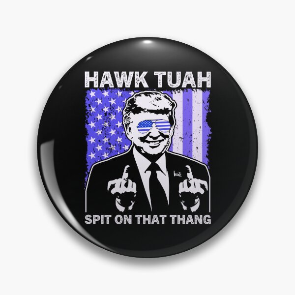 Artikelvorschau, Hawk Tuah Trump entworfen und verkauft von WoodburyLake.