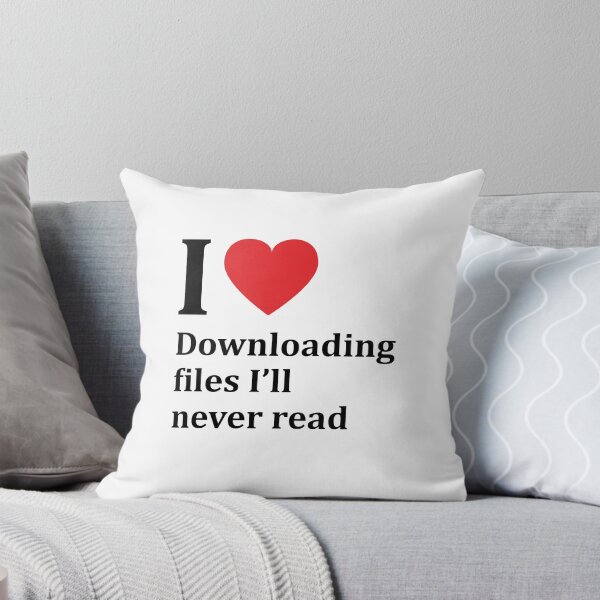 Item preview, I love downloading files I'll never read designed and sold by snu-snu.