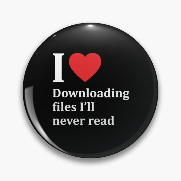 Item preview, I love downloading files I'll never read designed and sold by snu-snu.