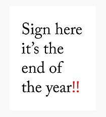 end of the year signature art Photographic Print