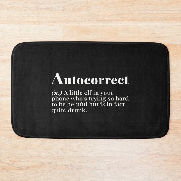 Item preview, Autocorrect, drunk reply, funny, humour meme, urban dictionary explanation/ black and white designed and sold by SoloAutenica.