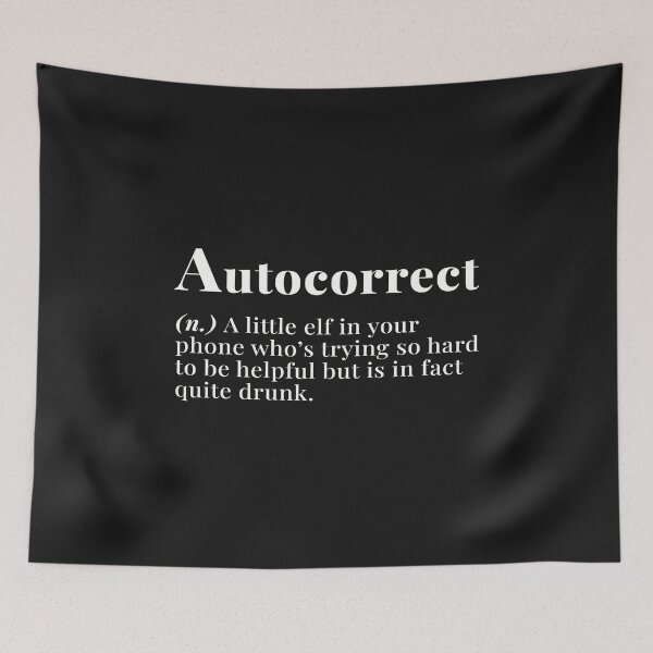 Item preview, Autocorrect, drunk reply, funny, humour meme, urban dictionary explanation/ black and white designed and sold by SoloAutenica.