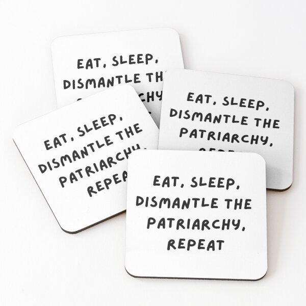 Item preview, Eat, Sleep, Dismantle the Patriarchy, Repeat designed and sold by Travelslightly.