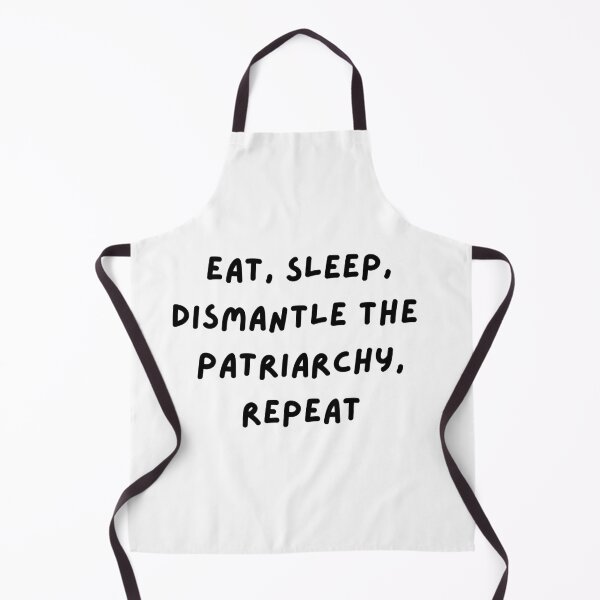 Item preview, Eat, Sleep, Dismantle the Patriarchy, Repeat designed and sold by Travelslightly.