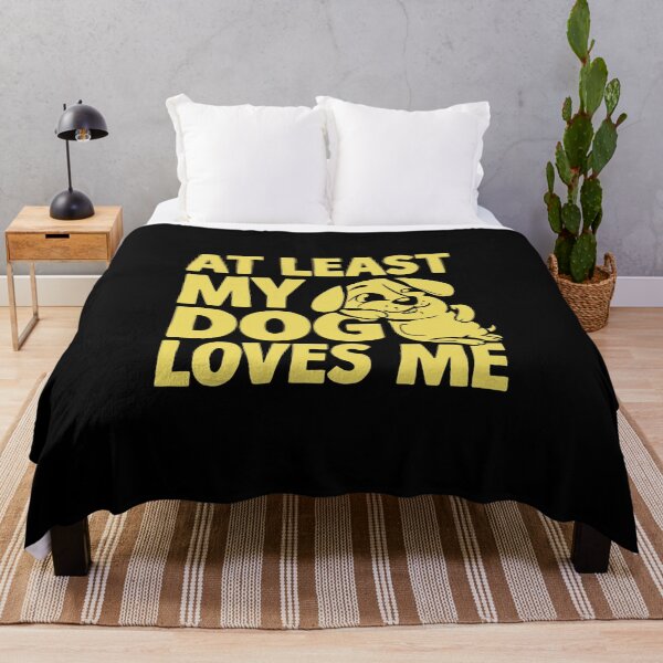 Item preview, At least my dog loves me designed and sold by cu-animals-te.