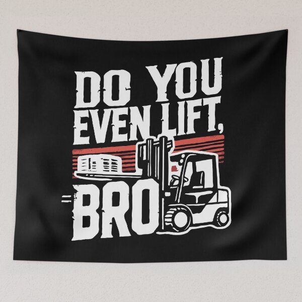 Item preview, Do You Even Lift, Bro - Forklift Operator Pun Forklift Humor designed and sold by TeesYouWant.