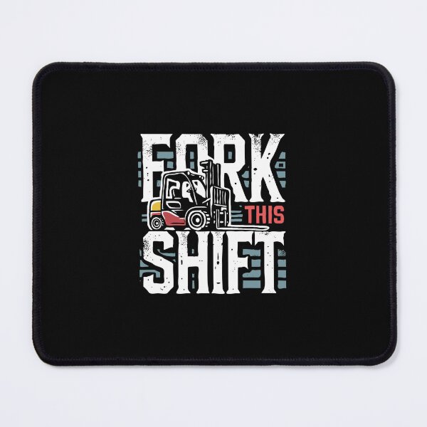 Item preview, Fork This Shift - Forklift Operator Pun Forklift Humor designed and sold by TeesYouWant.