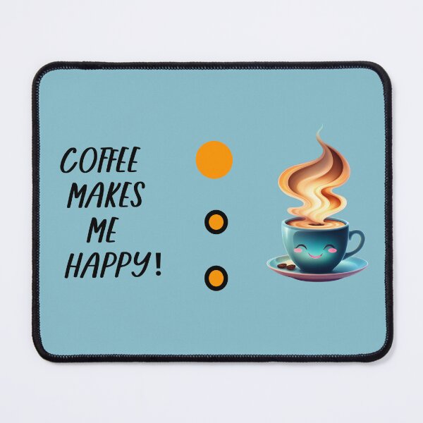 Item preview, Coffee makes me happy designed and sold by MMM Designs.