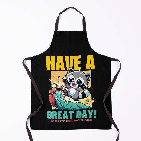 Item preview, have a great day! don't be boring! designed and sold by antcpjr682.