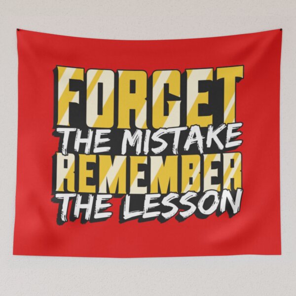 Item preview, Forget the mistake, remember the lesson designed and sold by 123ks.