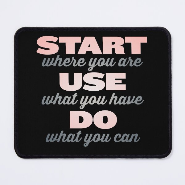 Item preview, Start where you are, use what you have, do what you can. v.2 designed and sold by x1brett.