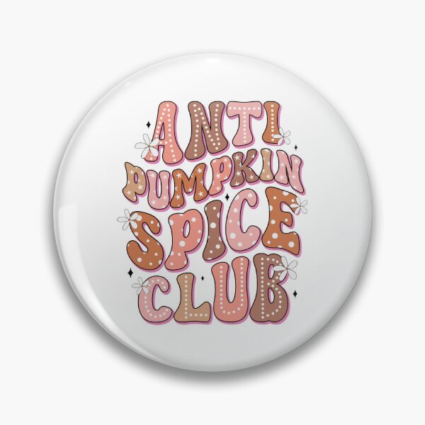 Item preview, Anti Pumpkin Spice Club/ Trendy Halloween Design designed and sold by mbarts85.