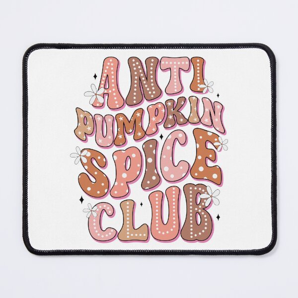 Item preview, Anti Pumpkin Spice Club/ Trendy Halloween Design designed and sold by mbarts85.