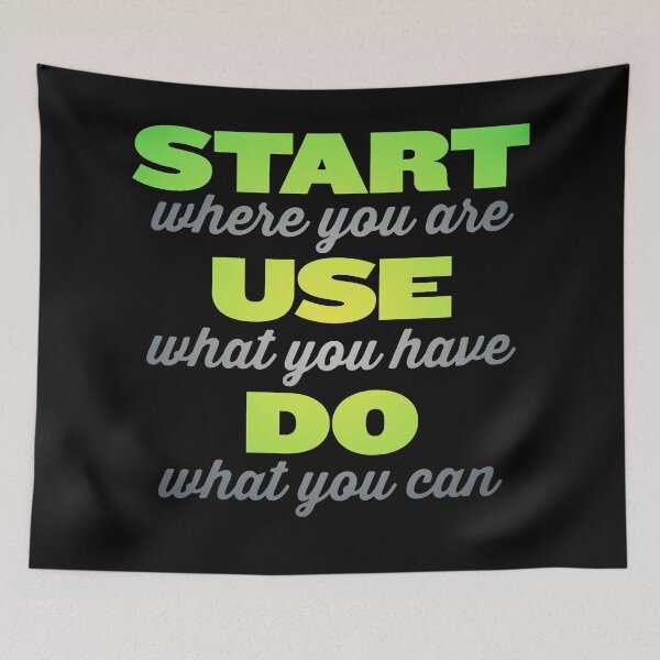 Item preview, Start where you are, use what you have, do what you can. v.5 designed and sold by x1brett.