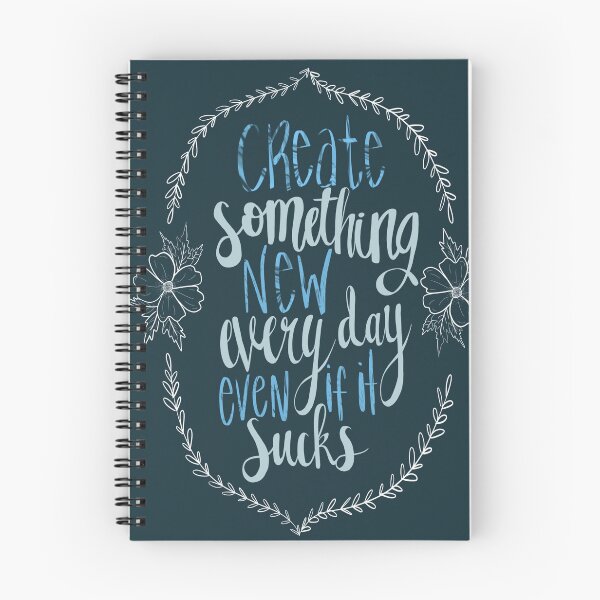 Item preview, Create something New everyday Even if it Sucks designed and sold by zigggieprints.