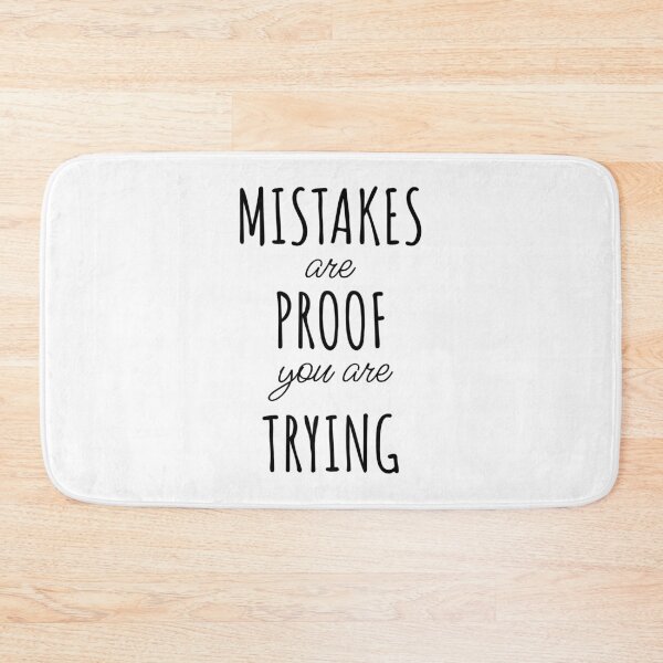Item preview, Mistakes Are Proof That You Are Trying designed and sold by Minimalist Quotes and Sayings.