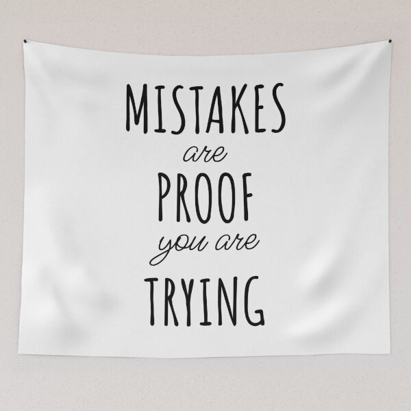 Item preview, Mistakes Are Proof That You Are Trying designed and sold by Minimalist Quotes and Sayings.