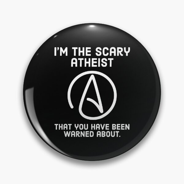 Item preview, I am the scary atheist that you have been warned about  designed and sold by Rachel the Artist .