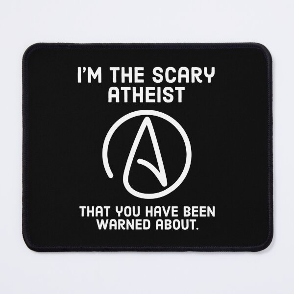 Item preview, I am the scary atheist that you have been warned about  designed and sold by Rachel the Artist .