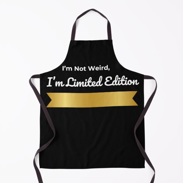 Item preview, I'm Not Weird, I'm Limited Edition designed and sold by Creastore.