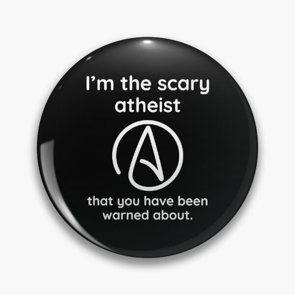 Item preview, I am the scary atheist that you have been warned about  designed and sold by Rachel the Artist .