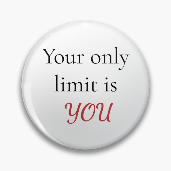 Item preview, Your only limit is You designed and sold by Delamoon.