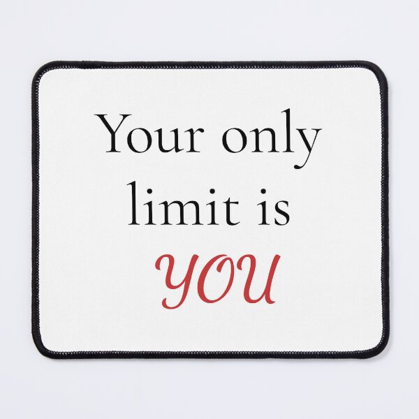 Item preview, Your only limit is You designed and sold by Delamoon.